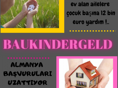 ALMANYA DA EV ALANLARA ÇOCUK YARDIMI - BAUKINDERGELD