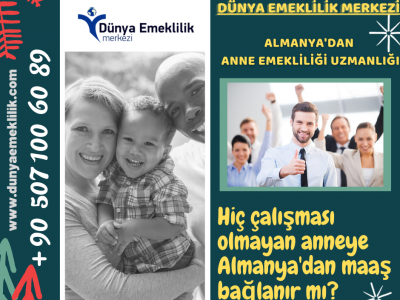 Hiç çalışması olmayan anneye Almanya'dan maaş bağlanır mı?