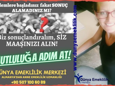 anne emekliliğinde detaylar