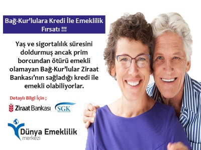 Bağ-Kur'lulara Kredi ile Emeklilik Fırsatı