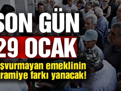 Son gün 29 Ocak! Başvurmayan emeklinin ikramiye farkı yanacak!