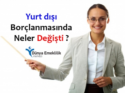 Yurtdışı Borçlanmasında Neler Değişti ?