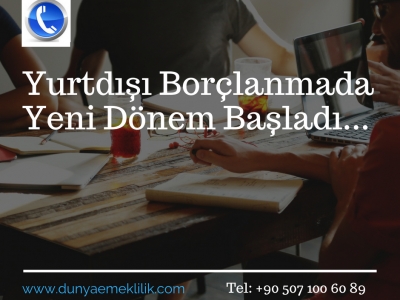 Yurtdışı Borçlanmasında Yeni Dönem Başladı