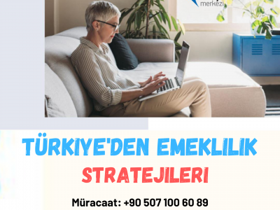 Türkiye’den Emeklilik Stratejileri
